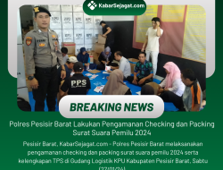 Polres Pesisir Barat Lakukan Pengamanan Checking dan Packing Surat Suara Pemilu 2024