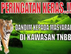 TNI Minta Warga Tak Bermukim di TNBBS Usai Harimau Serang Manusia