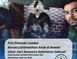 PLB Lambar Selamatkan Anak di Bawah Umur dari Ancaman Kekerasan